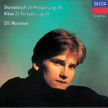 Shostakovich: 24 Preludes/Alkan: 25 Preludes - Olli Mustonen