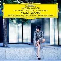 Shostakovich: the Piano Concertos; Solo Works Boston Symphony Orchestra, Yuja Wang, Andris Nelsons
