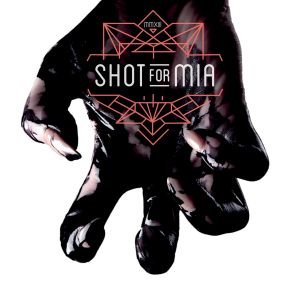 Shot For Mia - Shot For Mia