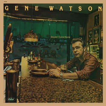 Should I Come Home - Gene Watson