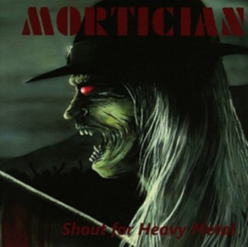 Shout For Heavy Metal - Mortician