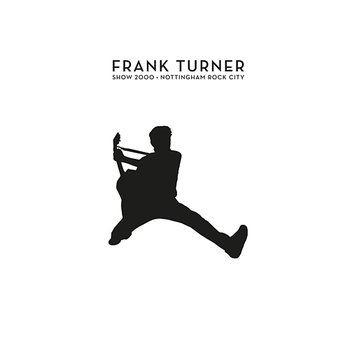 Show 2000 – Live At Nottingham Rock City 15/12/16 - Frank Turner