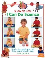 Show Me How: I can do Science - Parker Steve, Parker Jane