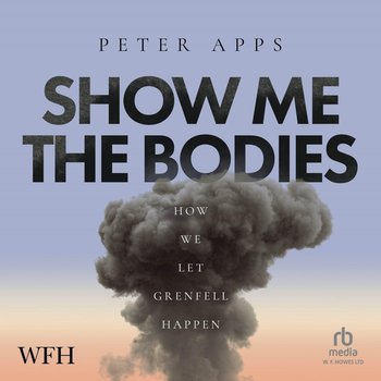 Show Me The Bodies - Peter Apps