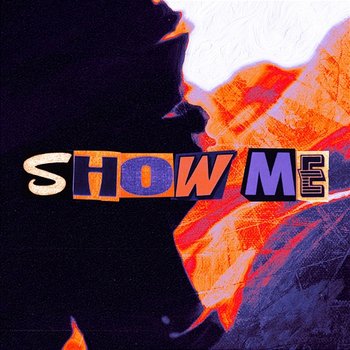 Show Me - ELYX & No, Me