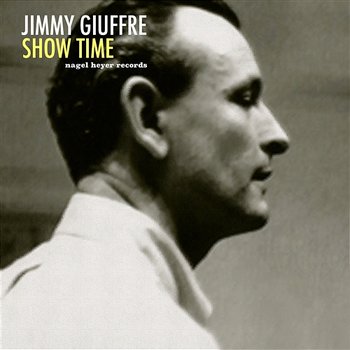 Show Time - Jimmy Giuffre