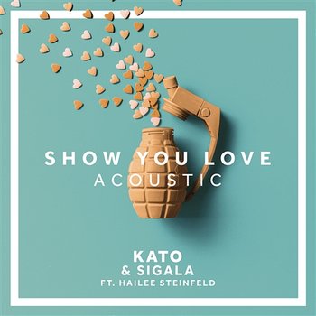 Show You Love - Kato, Sigala feat. Hailee Steinfeld