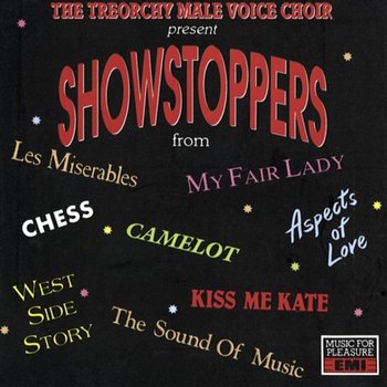 Showstoppers - The Treorchy Male Voice Choir