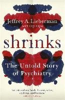 Shrinks Lieberman Jeffrey A., Ogas Ogi