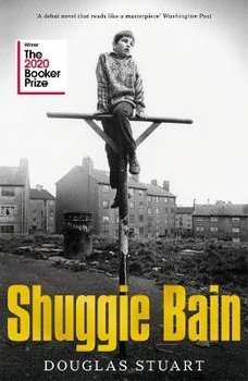Shuggie Bain: Winner of the Booker Prize 2020 - Douglas Stuart
