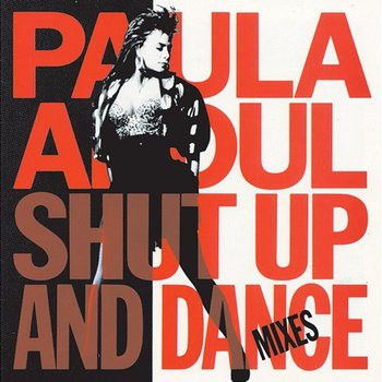 Shut Up And Dance - Paula Abdul