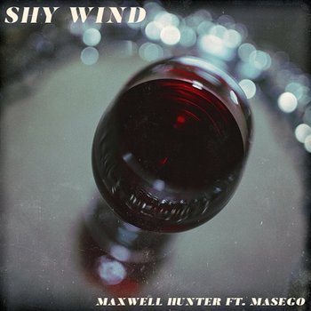 Shy Wind - Maxwell Hunter feat. Masego