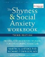 Shyness and Social Anxiety Workbook, 3rd Edition - Antony Martin M.