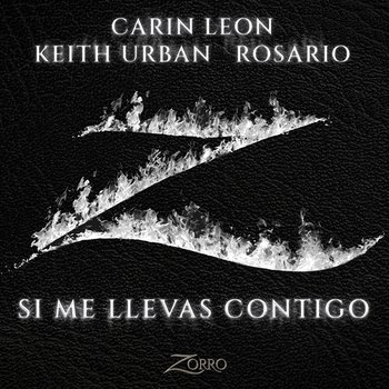 Si Me Llevas Contigo - Carin Leon, Keith Urban, Rosario