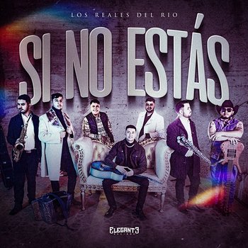 Si No Estas - Los Reales Del Rio