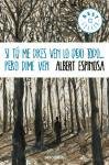 Si tú me dices ven lo dejo todo... pero dime ven Espinosa Albert
