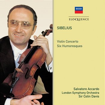 Sibelius: Violin Concerto; Six Humoresques - Salvatore Accardo, London Symphony Orchestra, Sir Colin Davis