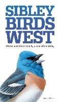 Sibley Field Guide to Birds of Western North America - Sibley David Allen