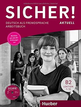 Sicher! aktuell B2 / Arbeitsbuch mit MP3-CD - Perlmann-Balme Michaela, Schwalb Susanne, Matussek Magdalena