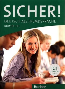 Sicher! C1 Kursbuch - Perlmann-Balme Michaela, Schwalb Susanne, Matussek Magdalena
