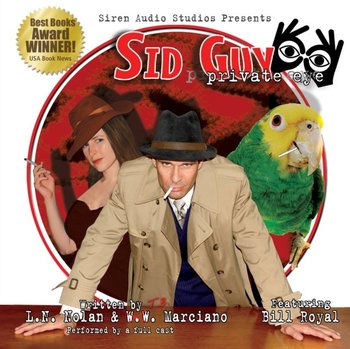 Sid Guy: Private Eye - Marciano W. W., Nolan L. N.