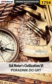 Sid Meier's Civilization VI - poradnik do gry - Wiśniewski Łukasz Keczup