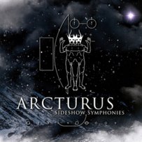 Sideshow Symphonies Arcturus