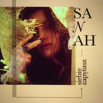 Siebie zapytasz - Sanah