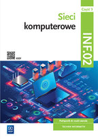 Sieci Komputerowe. Kwalifikacja Inf.02. Podręcznik. Część 3