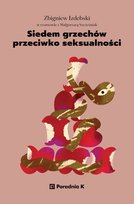 Siedem grzechów przeciwko seksualności Izdebski Zbigniew, Szcześniak Małgorzata