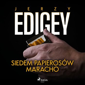 Siedem papierosów Maracho - Edigey Jerzy