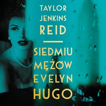 Siedmiu mężów Evelyn Hugo - Reid Taylor Jenkins