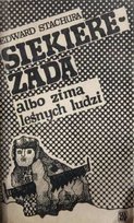 Siekierezada albo zima leśnych ludzi Stachura Edward