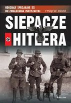 Siepacze Hitlera. Oddziały Specjalne SS do Zwalczania Partyzantki Blood Philip