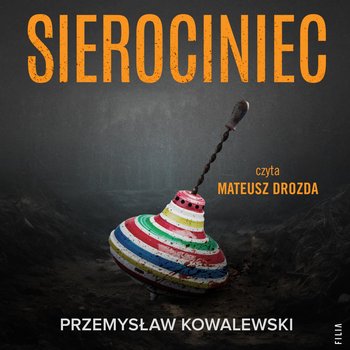 Sierociniec - audiobook - Przemysław Kowalewski
