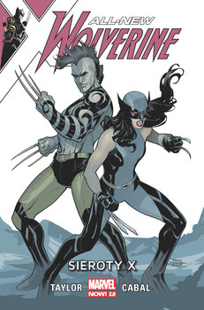 Sieroty X. All-New Wolverine. Tom 5 - Taylor Tom, Cabal Juann