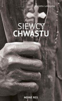 Siewcy chwastu - Lekszycka Wioletta