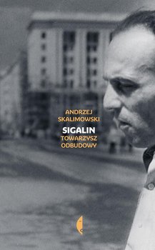 Sigalin. Towarzysz odbudowy - Skalimowski Andrzej