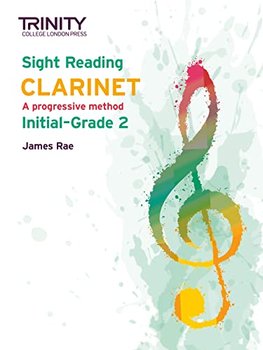 Sight Reading Clarinet. A progressive method. Initial - Grade 2 - James Rae