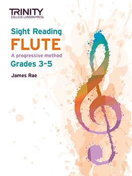 Sight Reading Flute. A progressive method. Grades 3-5 - James Rae