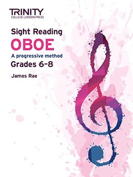 Sight Reading Oboe. A progressive method. Grades 6-8 - James Rae