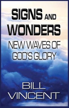 Signs and Wonders - Bill Vincent