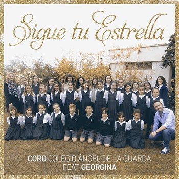 Sigue tu estrella - Coro Colegio Ángel de la Guarda