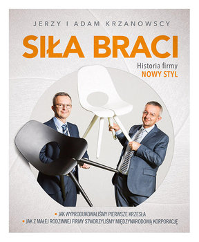 Siła braci. Historia firmy - Krzanowski Jerzy, Krzanowski Adam