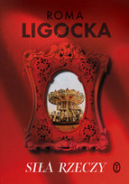 Siła rzeczy Ligocka Roma