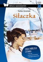 Siłaczka. Lektura z opracowaniem Żeromski Stefan