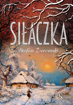 Siłaczka - Żeromski Stefan