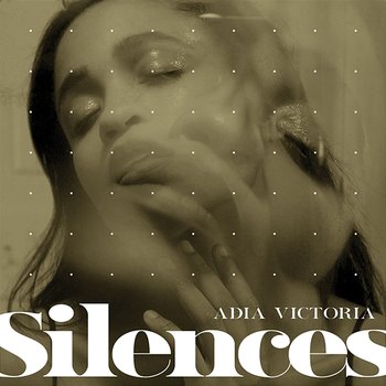 Silences - Adia Victoria