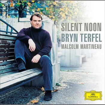 Silent Noon - Bryn Terfel, Malcolm Martineau