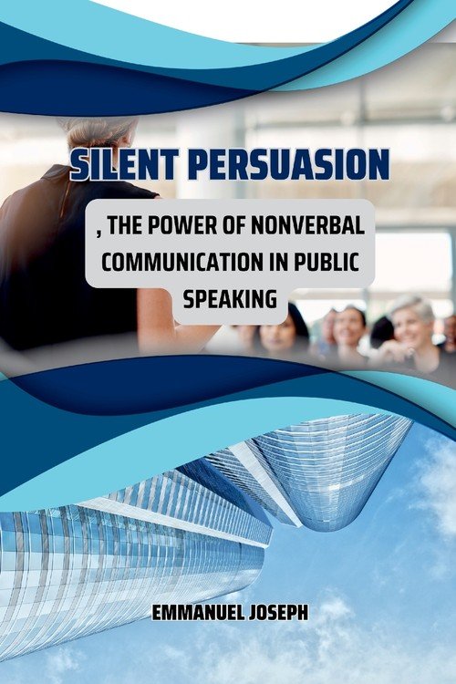 Pl Words. Examples Silent Persuasion, The Power of Nonverbal Communication in Public ...